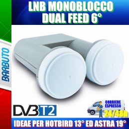 LNB/OCCHIO/CONVERTITORE MONOBLOCCO DUAL FEED 6° UNIVERSALE ASTRA - HOT BIRD