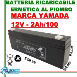 BATTERIA RICARICABILE ERMETICA AL PIOMBO 12V - 2Ah MARCA YAMADA ANTIFURTO UPS