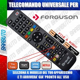 TELECOMANDO UNIVERSALE TECHNO PER FERGUSON SCEGLI IL MODELLO DEL TUO APPARECCHIO DALL'ELENCO E LO RICEVERAI GIA PRONTO.